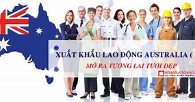 Điều Kiện Xuất Khẩu Lao Đông Úc 2023 Là Gì Visa