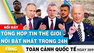 Tin Tức Thế Giới Ngày 30 Tháng 9 Năm 24