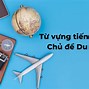 Từ Vựng Trong Ngành Du Lịch Tiếng Anh Chuyên Ngành